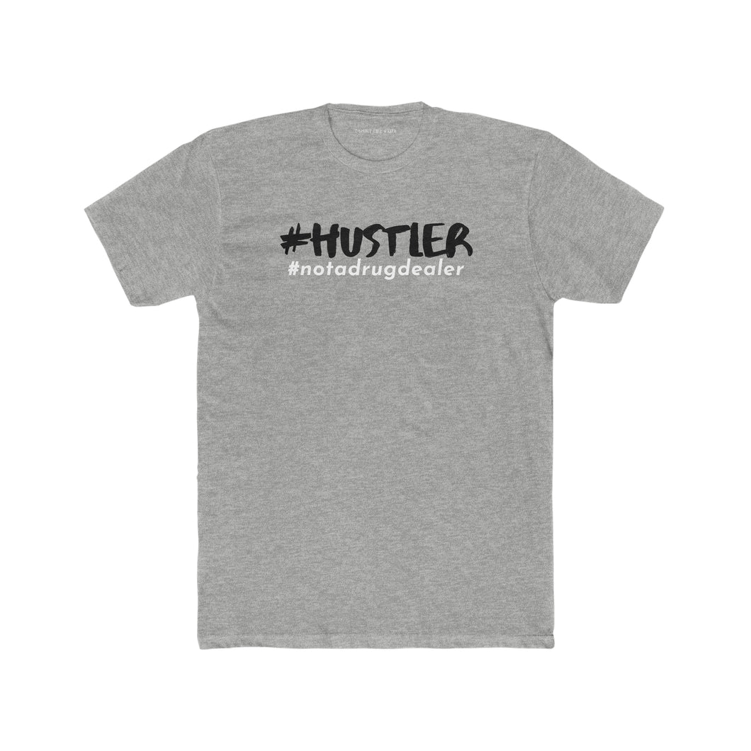 #HUSTLER#notadrugdealer